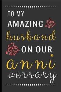 To My Amazing Husband On Our Anniversary