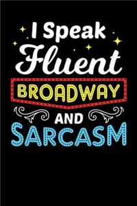 I Speak Fluent Broadway and Sarcasm