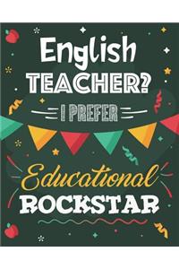 English Teacher? I Prefer Educational Rockstar