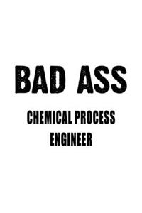Badass Chemical Process Engineer
