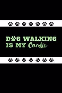 Dog Walking Is My Cardio