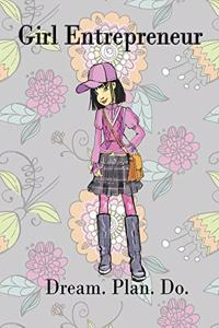 Girl Entrepreneur Dream. Plan. Do. Brainstorming Creative Ideas Journal