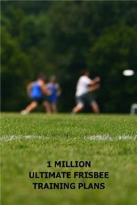 1 Million Ultimate Frisbee Training Plans