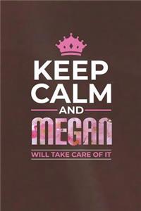 Keep Calm and Megan Will Take Care of It