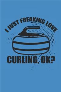 I Just Freaking Love Curling Ok?