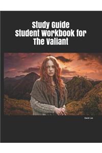 Study Guide Student Workbook for The Valiant