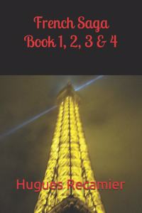 French Saga - Book 1, 2, 3 & 4