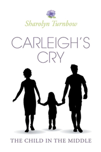 Carleigh's Cry, the Child in the Middle