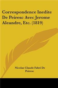 Correspondence Inedite De Peiresc Avec Jerome Aleandre, Etc. (1819)