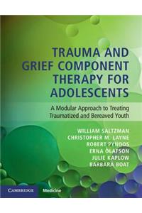 Trauma and Grief Component Therapy for Adolescents