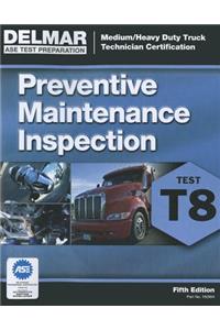 ASE Test Prep- T8 Preventive Maintenance