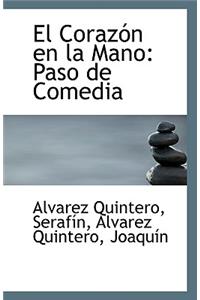 El Corazon En La Mano: Paso de Comedia