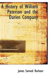 A History of William Paterson and the Darien Company