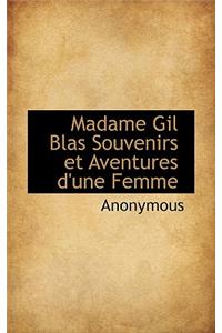 Madame Gil Blas Souvenirs Et Aventures D'Une Femme