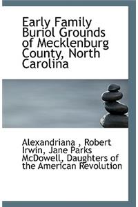 Early Family Buriol Grounds of Mecklenburg County, North Carolina