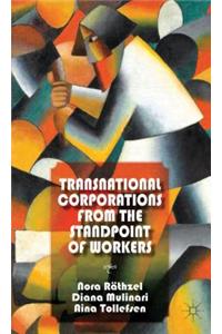 Transnational Corporations from the Standpoint of Workers