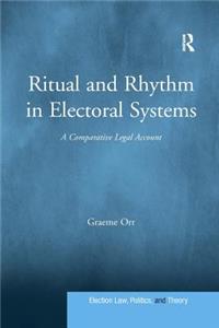 Ritual and Rhythm in Electoral Systems