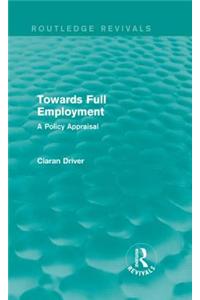 Towards Full Employment (Routledge Revivals)