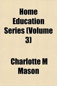 Home Education Series (Volume 3)
