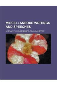 Miscellaneous Writings and Speeches - Volume 3
