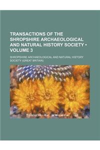 Transactions of the Shropshire Archaeological and Natural History Society (Volume 3)