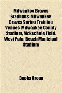Milwaukee Braves Stadiums