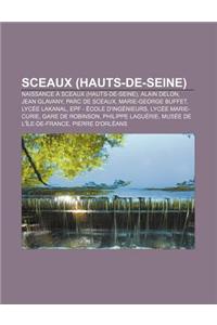 Sceaux (Hauts-de-Seine): Naissance a Sceaux (Hauts-de-Seine), Alain Delon, Jean Glavany, Parc de Sceaux, Marie-George Buffet, Lycee Lakanal