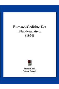 Bismarck-Gedichte Des Kladderadatsch (1894)