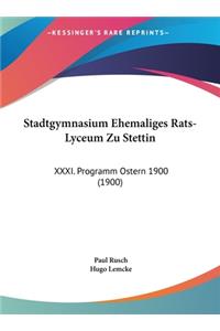 Stadtgymnasium Ehemaliges Rats-Lyceum Zu Stettin