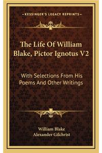 The Life of William Blake, Pictor Ignotus V2