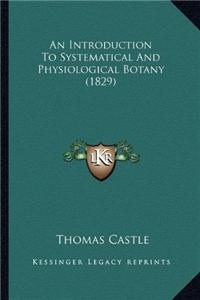 An Introduction To Systematical And Physiological Botany (1829)