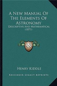 A New Manual of the Elements of Astronomy