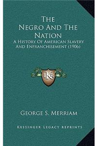 The Negro And The Nation