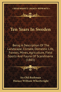 Ten Years in Sweden
