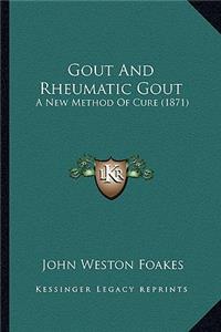 Gout and Rheumatic Gout