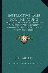 Instructive Tales for the Young