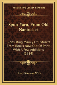 Spun-Yarn, from Old Nantucket