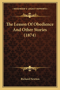 Lesson Of Obedience And Other Stories (1874)