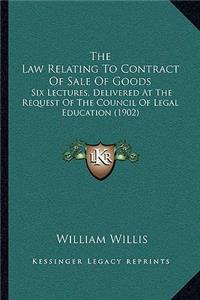 The Law Relating To Contract Of Sale Of Goods