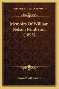 Memoirs Of William Nelson Pendleton (1893)