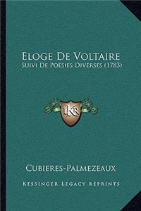 Eloge De Voltaire: Suivi De Poesies Diverses (1783)