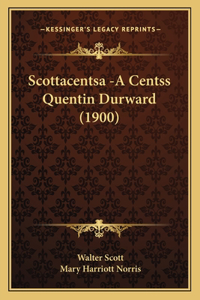 Scottacentsa -A Centss Quentin Durward (1900)