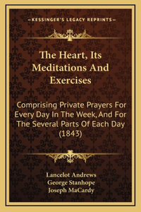 Heart, Its Meditations And Exercises