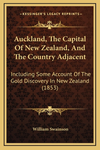 Auckland, The Capital Of New Zealand, And The Country Adjacent