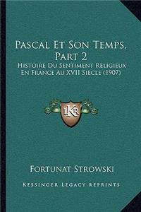 Pascal Et Son Temps, Part 2