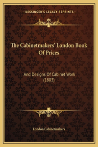 Cabinetmakers' London Book Of Prices