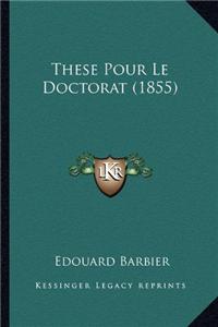 These Pour Le Doctorat (1855)