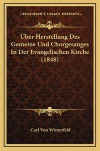 Uber Herstellung Des Gemeine Und Chorgesanges In Der Evangelischen Kirche (1848)