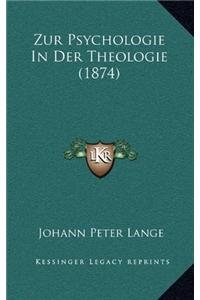 Zur Psychologie In Der Theologie (1874)