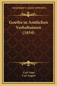 Goethe in Amtlichen Verhaltnissen (1834)